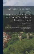 System Der Rechts- Und Wirtschaftsphilosophie, Von Dr. Jr. Fritz Berolzheimer: Bd. Die Kulturstufen Der Rechts- Und Wirtschaftsphilosophie. 1905, ZWEI