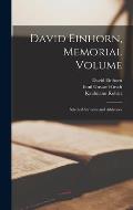 David Einhorn, Memorial Volume: Selected Sermons and Addresses