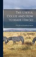 The Useful Collie and how to Make him So