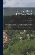 The Greek Testament: With a Critically Revised Text: a Digest of Various Readings: Marginal References to Verbal and Idiomatic Usage: Prole