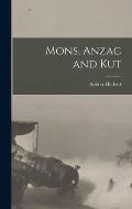 Mons, Anzac and Kut