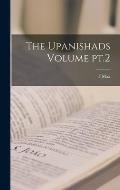 The Upanishads Volume pt.2