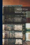 Morton Memorial; a History of the Stevens Institute of Technology, With Biographies of the Trustees, Faculty, and Alumni, and a Record of the Achievem