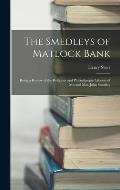 The Smedleys of Matlock Bank: Being a Review of the Religious and Philanthropic Labours of Mr. and Mrs. John Smedley