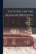 Lectures on the Book of Proverbs; Volume 2