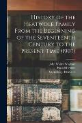 History of the Heatwole Family From the Beginning of the Seventeenth Century to the Present Time (1907)