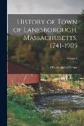 History of Town of Lanesborough, Massachusetts, 1741-1905; Volume 1