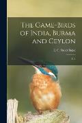 The Game-birds of India, Burma and Ceylon: V. 1