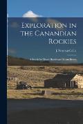 Exploration in the Canandian Rockies: A Search for Mount Hooker and Mount Brown