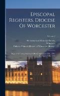 Episcopal Registers. Diocese Of Worcester: Register Of Bishop Godfrey Giffard, September 23rd, 1268, To August 15th, 1301; Volume 1
