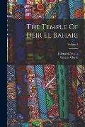 The Temple Of Deir El Bahari; Volume 1