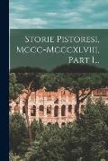 Storie Pistoresi, Mccc-mcccxlviii, Part 1...