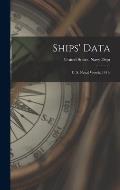 Ships' Data: U. S. Naval Vessels, 1911-