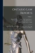 Ontario Law Reports: Cases Determined In The Court Of Appeal And In The High Court Of Justice For Ontario; Volume 3