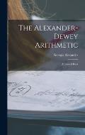 The Alexander-dewey Arithmetic: Advanced Book