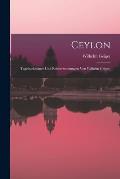 Ceylon: Tagebuchbl?tter und Reiseerinnerungen von Wilhelm Geiger.