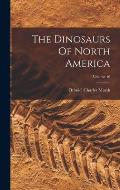 The Dinosaurs Of North America; Volume 16