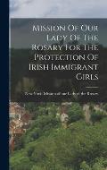 Mission Of Our Lady Of The Rosary For The Protection Of Irish Immigrant Girls