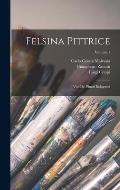 Felsina Pittrice: Vite De' Pittori Bolognesi; Volume 1