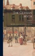 The German Myth; the Falsity of Germany's social Progress Claims