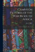Campaign Pictures of the War in South Africa: Letters from the Front