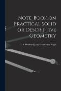 Note-book on Practical Solid or Descriptive Geometry