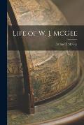 Life of W. J. McGee