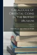 Catalogue of Oriental Coins in the British Museum; Volume IV