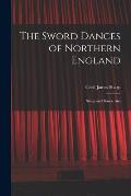 The Sword Dances of Northern England; Songs and Dance Airs
