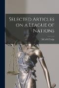 Selected Articles on a League of Nations