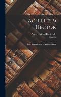 Achilles & Hector: Lliad Stories Retold for Boys and Girls