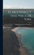 El Muy Noble Y Leal Valle De Soba