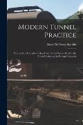 Modern Tunnel Practice: Illustrated by Examples Taken From Actual Recent Work in the United States and in Foreign Countries