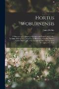 Hortus Woburnensis: A Descriptive Catalogue of Ornamental Plants Cultivated at Woburn Abbery; With Plans for the Erection of Forcing House