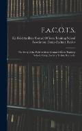 F.a.C.O.T.S.: The Story of the Field Artillery Central Officers Training School, Camp Zachary Taylor, Kentucky