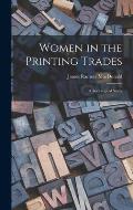 Women in the Printing Trades: A Sociological Study