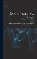 Rock Drilling: With Particular Reference to Open Cut Excavation and Submarine Rock Removal