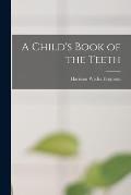 A Child's Book of the Teeth