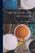 My School and My Gospel