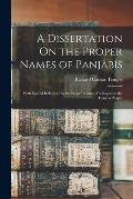 A Dissertation On the Proper Names of Panj?b?s: With Special Reference to the Proper Names of Villagers in the Eastern Panj?b