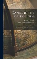 Daniel in the Critic's Den: A Reply to Dean Farrar's 'Book of Daniel'