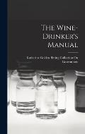 The Wine-Drinker's Manual