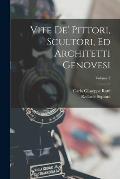 Vite De' Pittori, Scultori, Ed Architetti Genovesi; Volume 2