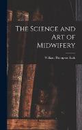 The Science and art of Midwifery