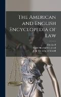 The American and English Encyclopedia of Law