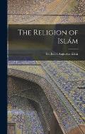 The Religion of Isl?m
