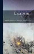 Boonastiel: A Volume of Legend, Story and Song in Pennsylvania Dutch