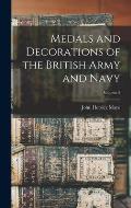 Medals and Decorations of the British Army and Navy; Volume 2