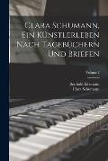 Clara Schumann, ein K?nstlerleben Nach Tageb?chern und Briefen; Volume 2