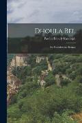 Dhoula Bel; ein Rosenkreuzer-Roman
